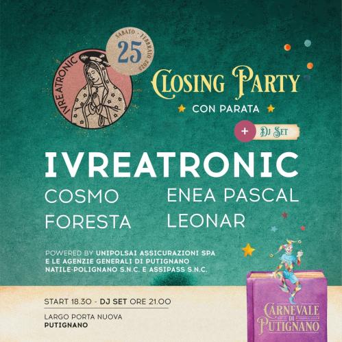 Carnevale di Putignano, Closing Party con parata e DJ set di IVREATRONIC