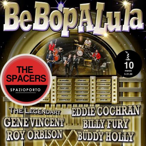 THE SPACERS presentano “BE BOP A LULA!"