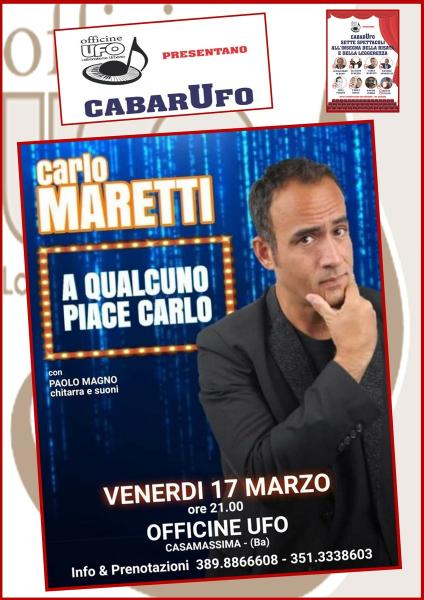 Rassegna di CABARET CabarUfo: "A qualcuno piace Carlo" con Carlo Maretti