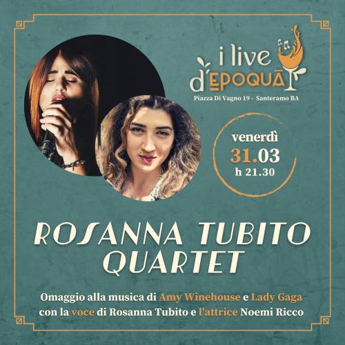 Rosanna Tubito Quartet - Omaggio Acustico a Lady Gaga ed Amy Winehouse