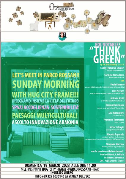 "THINK GREEN Roundtable 3 SUNDAY MORNING with HUG CITY FRAME! Disegnamo insieme la città del futuro " 🌸
