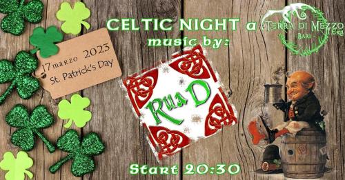 Saint Patrick Day - Celtic Night con i RuaD