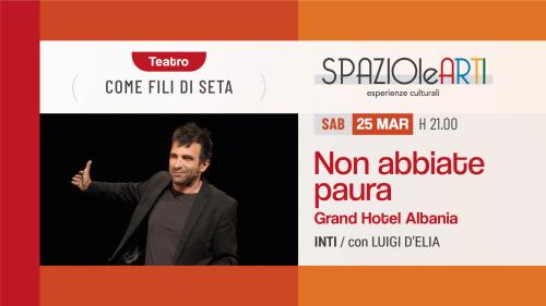 "NON ABBIATE PAURA" con Luigi D'Elia /INTI