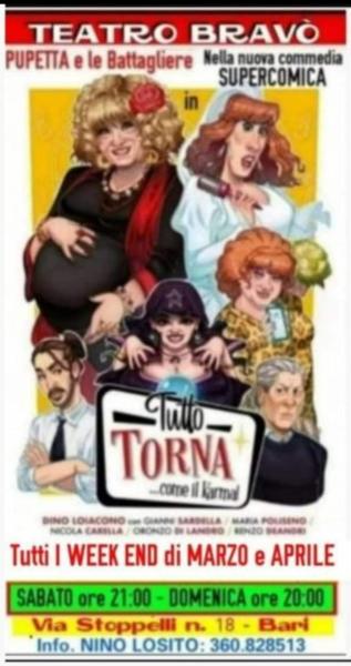 NUOVA COMMEDIA SUPERCOMICA  di Pupetta e le Battagliere "TUTTO TORNA"al Teatro BRAVO'  - Sabato 25 e Domenica 26 Marzo. 2023