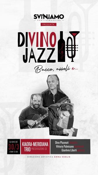 DIVINO JAZZ: Bacco, assoli e…