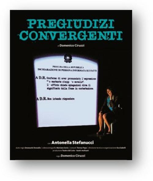 “Pregiudizi convergenti” di Domenico Ciruzzi