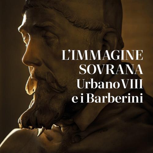 L'immagine sovrana  Urbano VIII e i Barberini