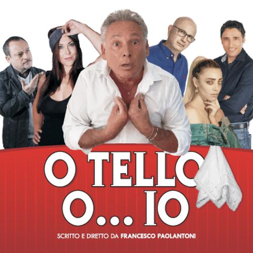 Francesco Paolantoni - O ...tello o ...io!
