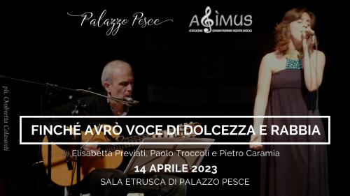 Finché avrò voce di dolcezza e rabbia