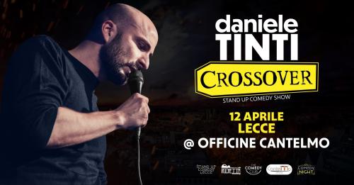 Daniele Tinti in "Crossover" Live Tour - Stand up comedy show