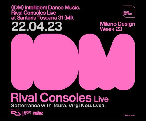Rival Consoles  il Musicista e Produttore Londinese di Musica Elettronica Sperimentale      After Show  Sabotage Presenta Sotterranea   con il dj Set di Tsura, Viri Nou e Lvca