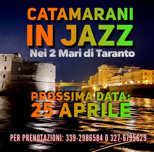 Catamarani In Jazz nei 2 Mari di Taranto EDIZIONE STRAORDINARIA 2023 PROSSIMA DATA: 25 APRILE