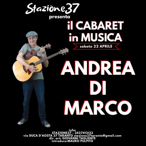 Rassegna Cabaret in Musica: ANDREA DI MARCO