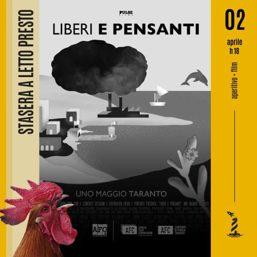 STASERA A LETTO PRESTO |“Liberi e Pensanti - Uno Maggio Taranto” - proiezione docufilm