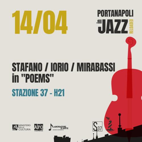 Porta Napoli in Jazz Reloaded presenta STAFANO / IORIO / MIRABASSI in "POEMS"