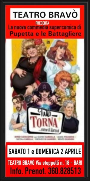 Continuano al Tetro BRAVO' le repliche della supercomica commedia di Pupetta e le Battagliere - Sabato 1 e Domenica 2 Aprile.