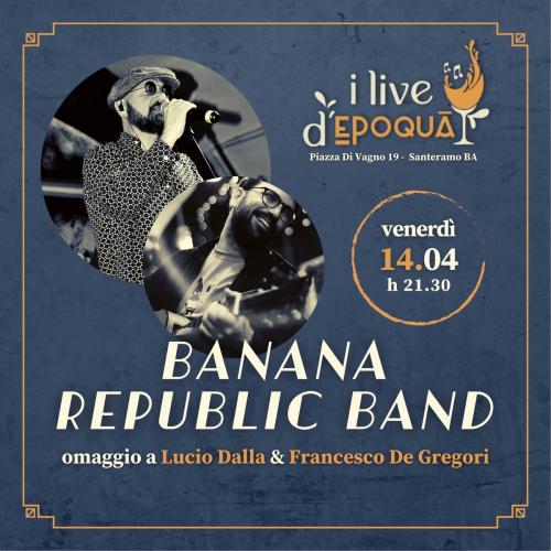 Banana Republic Band - omaggio a Lucio Dalla e Francesco De Gregori