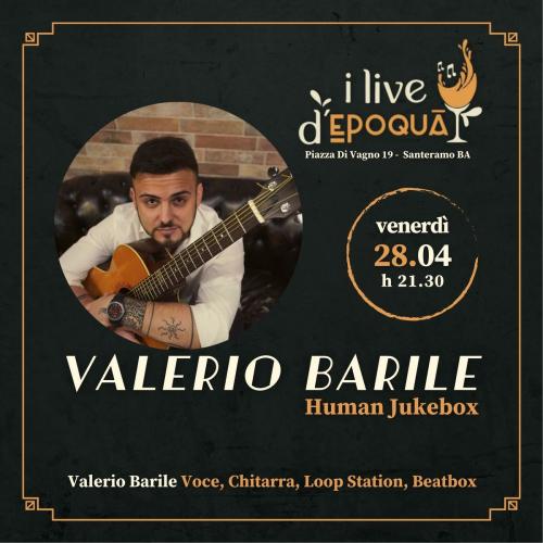 Valerio Barile - Human Jukebox live da Epoqua