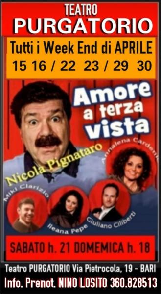 2° Week End della comicissima commedia di Nicola Pignataro : "AMORE A TERZA VISTA! al Teatro PURGATORIO.