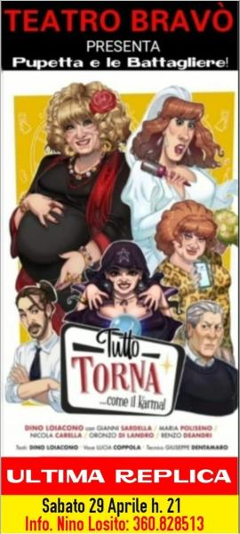 Ultima replica al Teatro BRAVO' della commedia più comica dell'anno di "Pupetta e le Battaglire" - Sabato 29 Aprile.