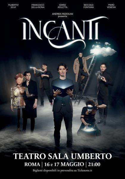 “Incanti”  Spettacolo di Illusionismo e Teatro in scena a Roma