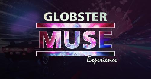 Globster Muse Experience