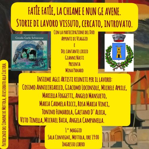 FATÎE FATÎE, LA CHIAME E NUN GE AVENE. Storie di lavoro vissuto, cercato, introvato.