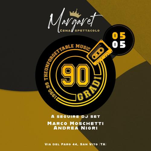 90Gradi live at MARGARET