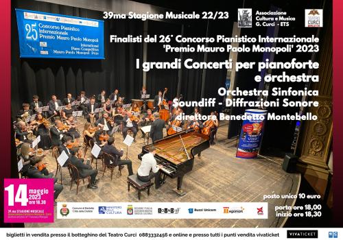 Ai nastri di partenza la 26.ma Edizione del Concorso Pianistico Premio Mauro Paolo Monopoli. Finalissima con l'orchestra Soundiff diretta da Benedetto Montebello Appuntamento domenica 14 maggio ore 18,30 presso il Teatro Curci