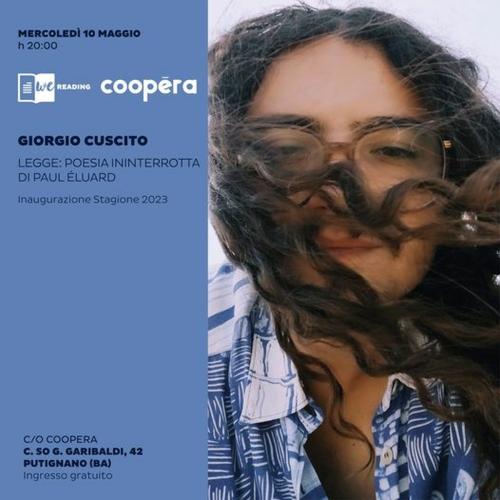 Per WE READING: GIORGIO CUSCITO legge POESIA ININTERROTTA di Paul Éluard
