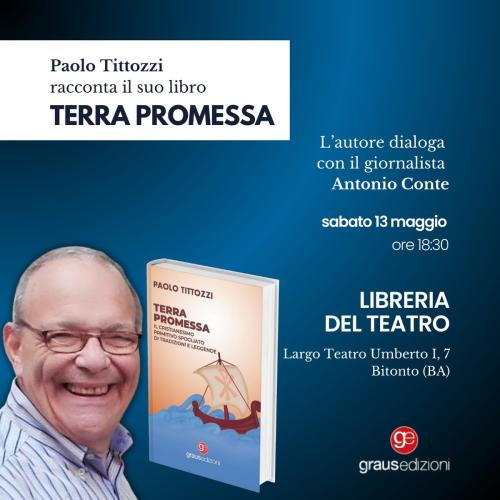 Paolo Tittozzi racconta il suo libro: TERRA PROMESSA