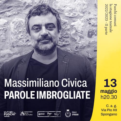 MASSIMILIANO CIVICA  presenta PAROLE IMBROGLIATE