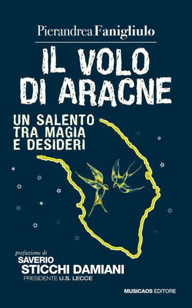 Presentazione del libro di Pierandrea Fanigliulo “Il Volo di Aracne”