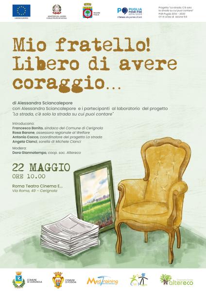 Mio fratello! Libero di avere coraggio… / Capaci di percorrere la storia attraverso la memoria