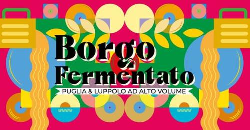 BORGO FERMENTATO Puglia & Luppolo ad alto volume