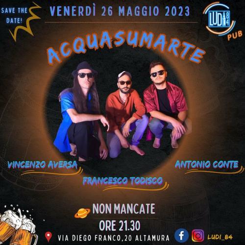 Acquasumarte live al Ludi 84 Pub - Altamura
