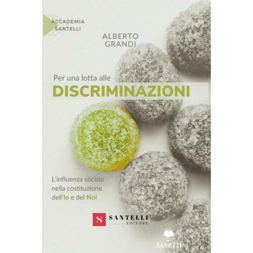 Alberto Grandi presenta "Per una lotta alle discriminazioni. L'influenza sociale nella costituzione dell'Io e del Noi"