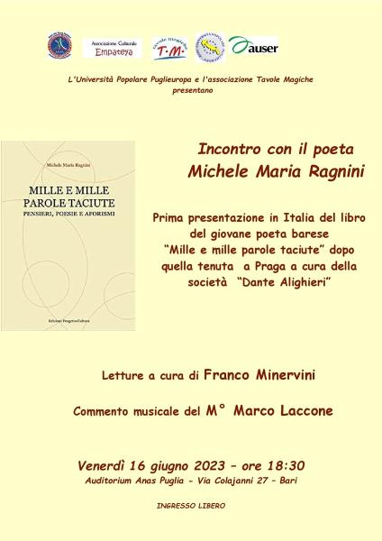 Mille e mille parole taciute - Incontro con il poeta Michele Maria Ragnini. Letture di Franco Minervini. Interventi musicali di Marco Laccone