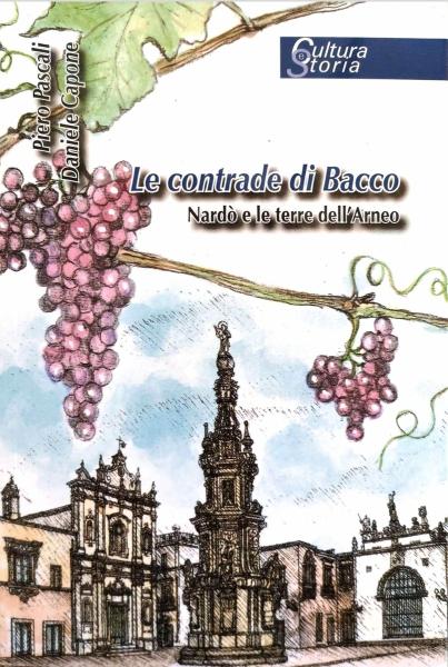 Presentazione del libro "Le contrade di Bacco. Nardò e le terre dell’Arneo”