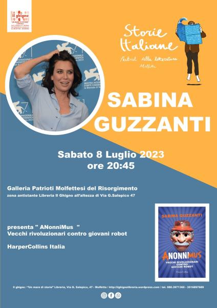 SABINA GUZZANTI presenta il suo nuovo libro ” ANonniMus. ” HarperCollins Italia Sabato 8 Luglio 2023 👉 Storie Italiane, il primo festival di letteratura a Molfetta 📚
