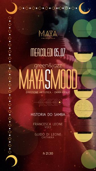 MAYA’S MOOD Green&Jazz: “HISTORIA DO SAMBA” con Francesca Leone e Guido Di Leone