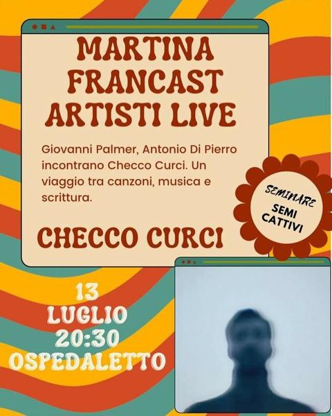 Checco Curci al Martina Francast Artisti Live