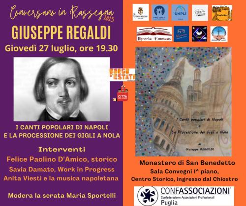 Conversano in Rassegna, Giuseppe Regaldi il poeta cantore