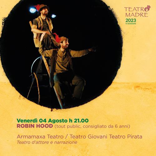 Robin Hood - Teatro Madre 2023