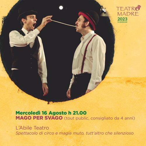 Mago per svago -  Teatro Madre Fesrival