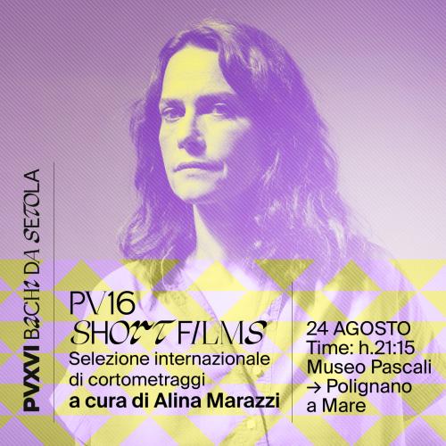 Pv 16 Short films a cura di Alina Marazzi