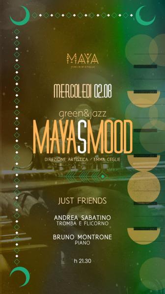 MAYA’S Green&Jazz   presenta:“JUST FRIENDS” con Andrea Sabatino e Bruno Montrone