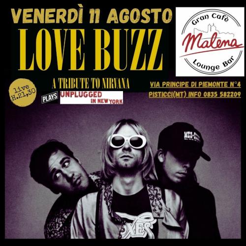 LOVE BUZZ - A TRIBUTE TO NIRVANA plays UNPLUGGED IN NY & MORE at GRAN CAFFE' MALENA