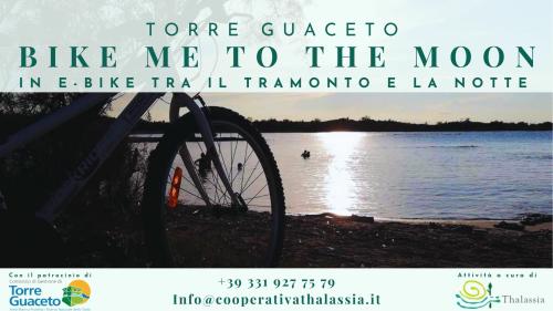E-BIKE ME TO THE MOON - TORRE GUACETO DAL GIORNO ALLA NOTTE