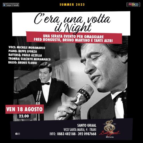 C'era una volta il Night....al Santo Graal Trani!!!